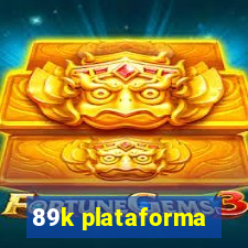 89k plataforma